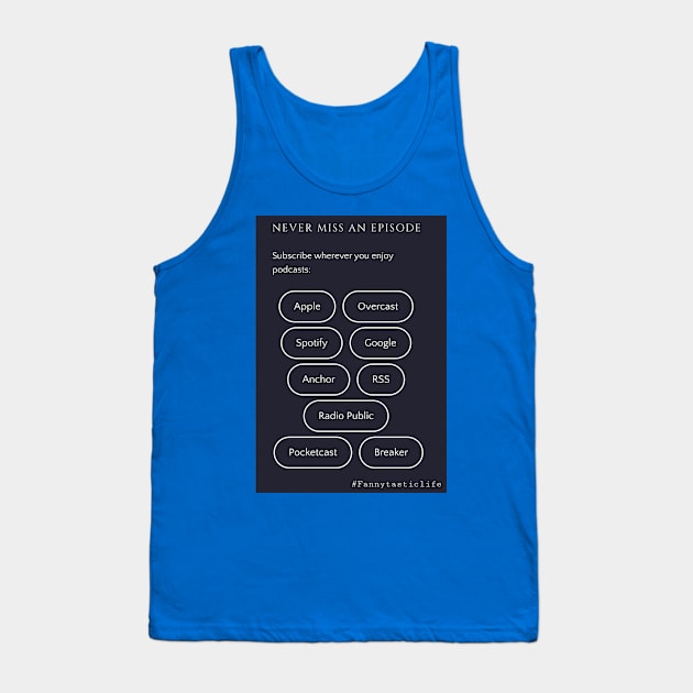 Podcast Tank Top by Fannytasticlife